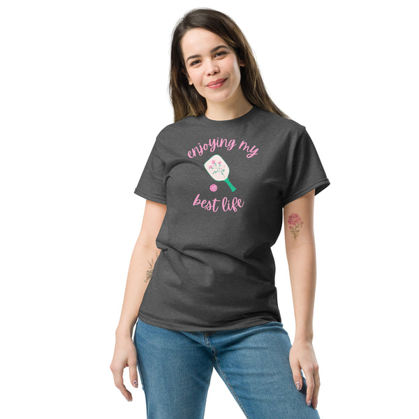 "ENJOYING MY BEST LIFE" - Unisex Classic Pickleball Tee