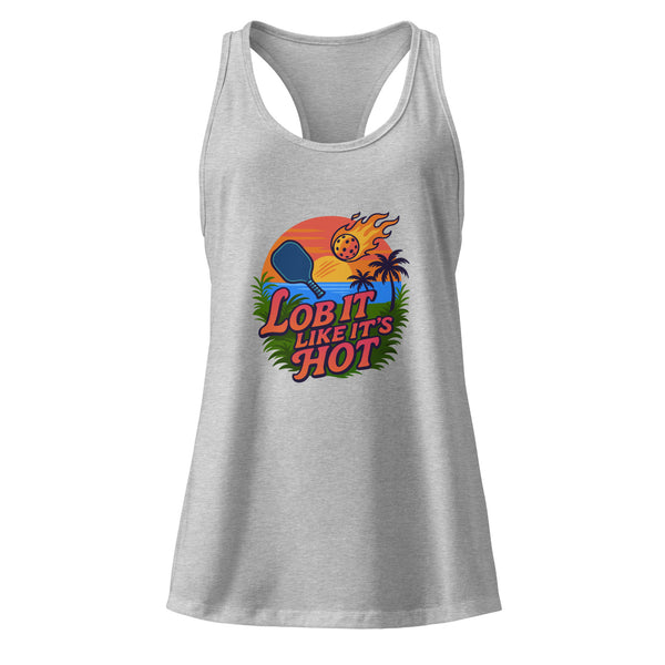"LOB IT LIKE IT'S HOT" - Women’s Fitted Pickleball Racerback Tank Top